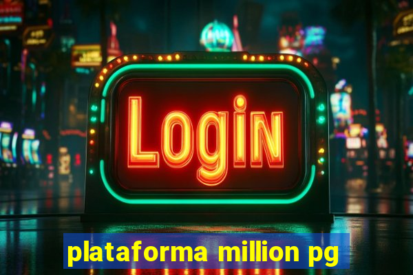 plataforma million pg